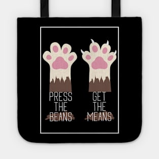 Press the Beans, Get the Means Tote