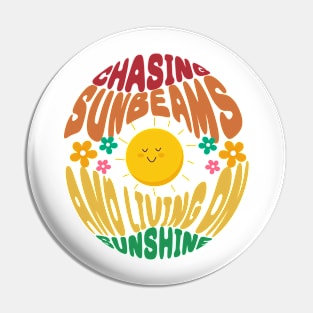 Chasing sunbeams and living on sunshine Pin