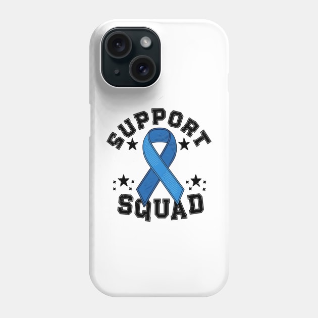 Colon Cancer Awareness " Support Squad " Blue Ribbon Phone Case by Hunter_c4 "Click here to uncover more designs"