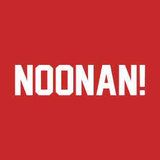 Noonan! T-Shirt