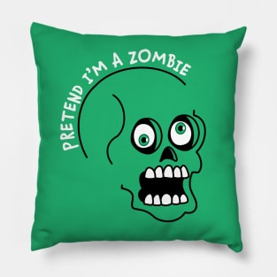 Pretend I'm A Zombie Costume Halloween Lazy Easy Funny Pillow