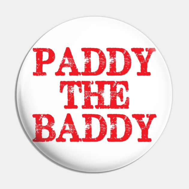 Paddy The Baddy Pin by Lottiesandly