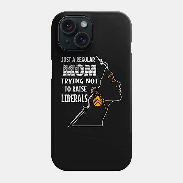 Just A Regular Mom Trying Not To Raise Liberals US Flag Phone Case by Marcekdesign