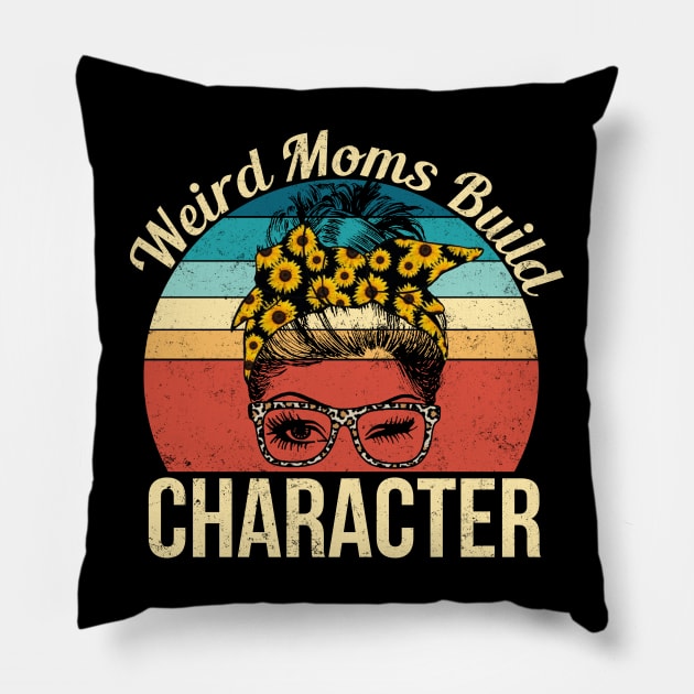 Weird Moms Build Character Mother's Day Gift Pillow by robertldavis892