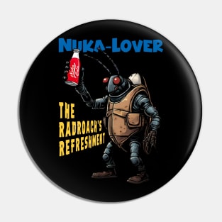 Nuka-Lover: The Radroach's Refreshment Pin