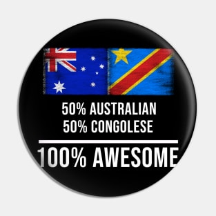 50% Australian 50% Congolese 100% Awesome - Gift for Congolese Heritage From Democratic Republic Of Congo Pin