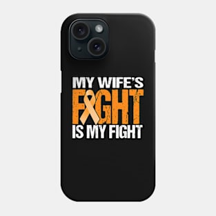 Mens My Wife's Fight is My Fight Leukemia Awareness Phone Case