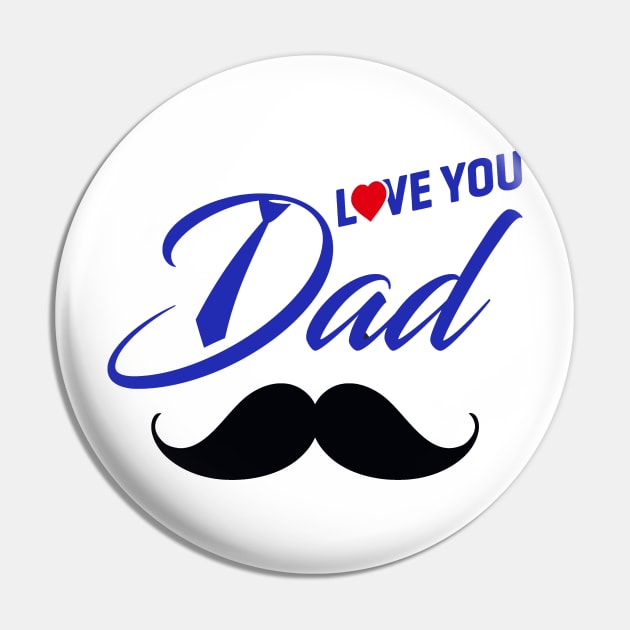 I love my dad Pin by This is store