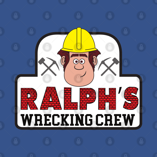 Ralph's Wrecking Crew - Wreck It Ralph - T-Shirt | TeePublic