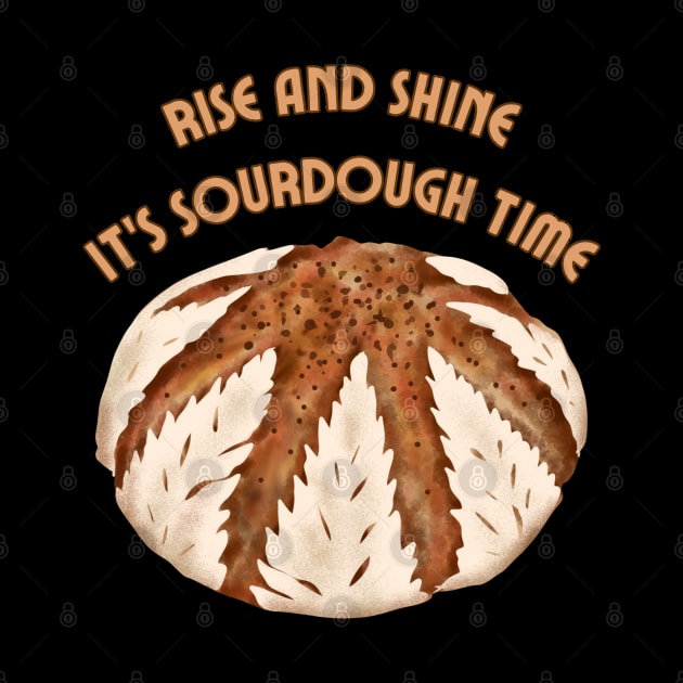 Rise and shine. It's sourdough time. by UnCoverDesign