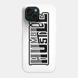 Humble Hustle Phone Case