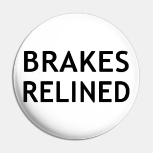 Brakes Relined Pin