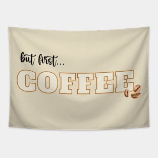 But first coffee Tapestry