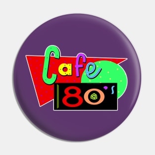 Cafe 80's Pin