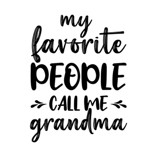 My Favorite People Call Me Grandma T-Shirt