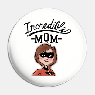 Incredible Mom Pin