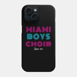 Maimi Boys Choir - Since 1976 Phone Case