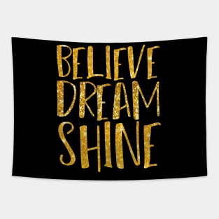 Believe Dream Shine Tapestry