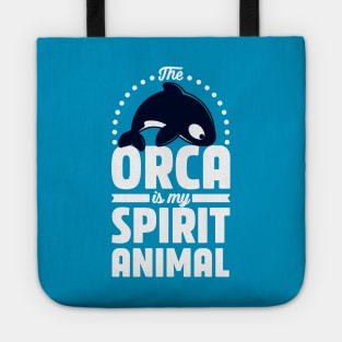 The Orca is my Spirit Animal Tote