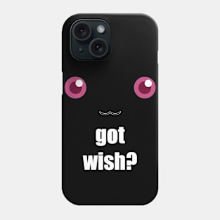 Got Wish? Phone Case