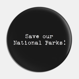 Save our National Parks Pin