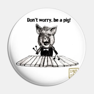 dont worry Pin