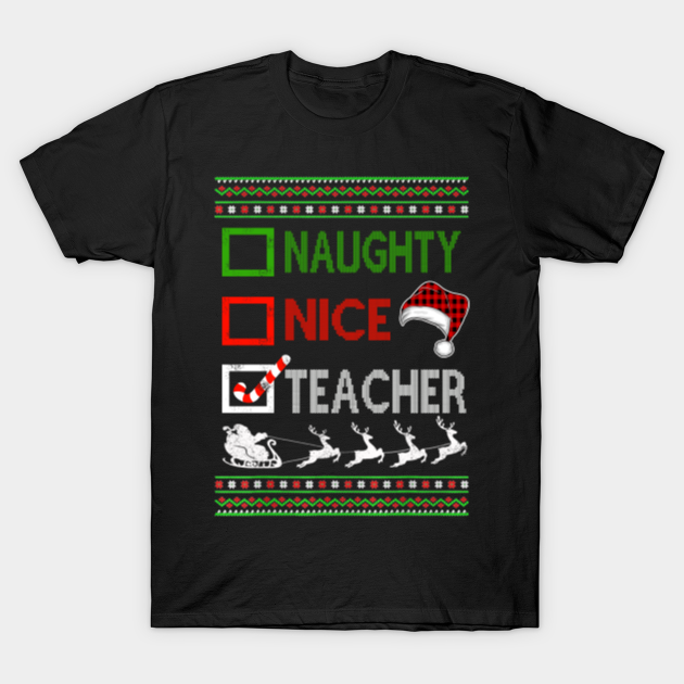 Discover naughty nice teacher - Naughty Nice Teacher - T-Shirt