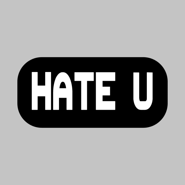 HATE YOU by RobyL