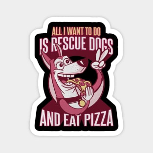 Rescue dog eating pizza Magnet