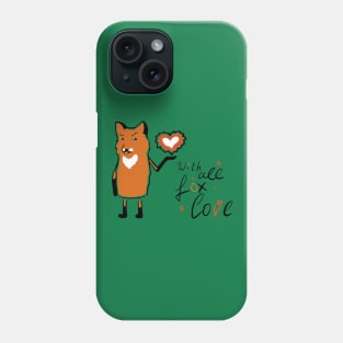 With All Fox love Phone Case