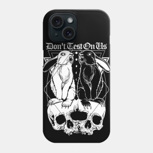 Don't test on us Phone Case