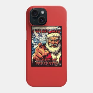 I Want You to Buy Me Presents! Phone Case