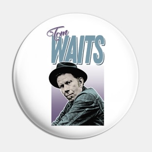 Tom Waits / Retro 80s Faded Styled Aesthetic Design Pin