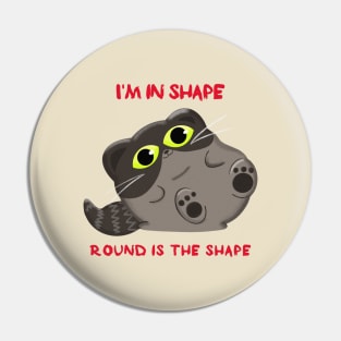 round is my shape Pin