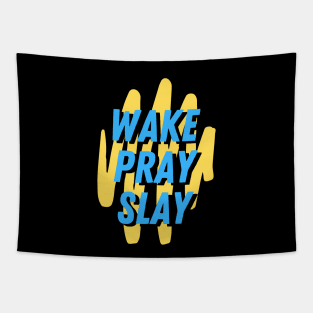 Wake pray slay | Christian Tapestry