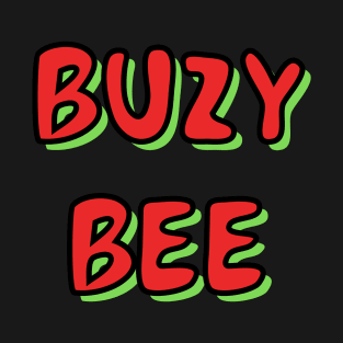 BUZY BEE T-Shirt