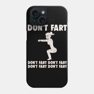 Don't Fart Phone Case