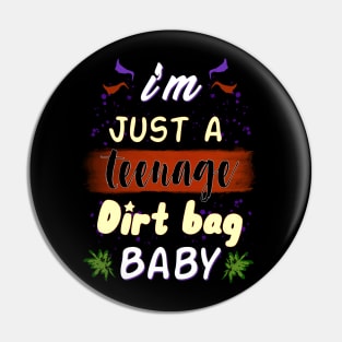 Teenage Dirt Bag Pin