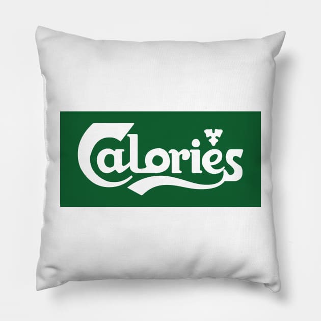 Calories Pillow by kindacoolbutnotreally