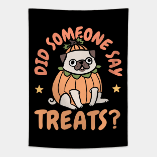 Did someone say treats cute halloween pug Tapestry
