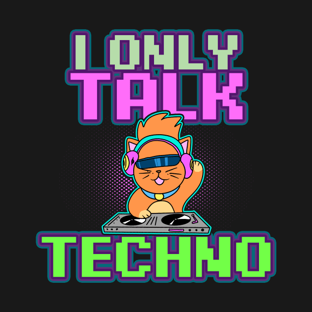 Cat DJ Shirt | I Only Talk Techno Gift by Gawkclothing