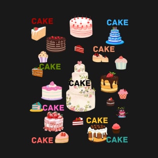 CAKE CAKE CAKE T-Shirt