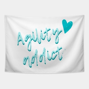 Agility addict - passionate about agility in turquoise Tapestry