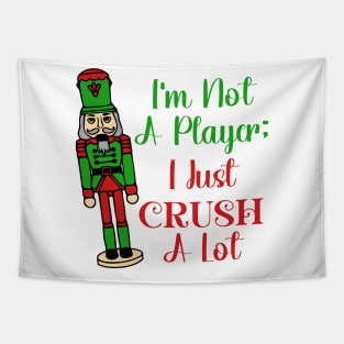 I'm Not A Player; I Just Crush A Lot Tapestry