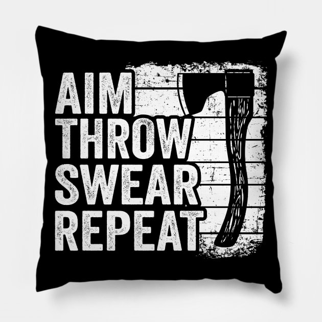 Axe Throwing Gift Funny Aim Throw Swear Repeat Pillow by Kuehni