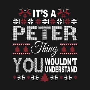 It's PETER Thing You Wouldn't Understand Xmas Family Name T-Shirt