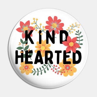 Kind Hearted (black) floral Pin