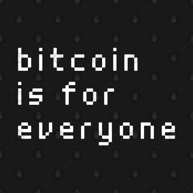 bitcoin is for everyone by Metavershort