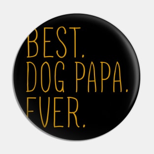 Best Dog Papa Ever Cool Pin