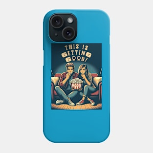 This is Getting Good Phone Case